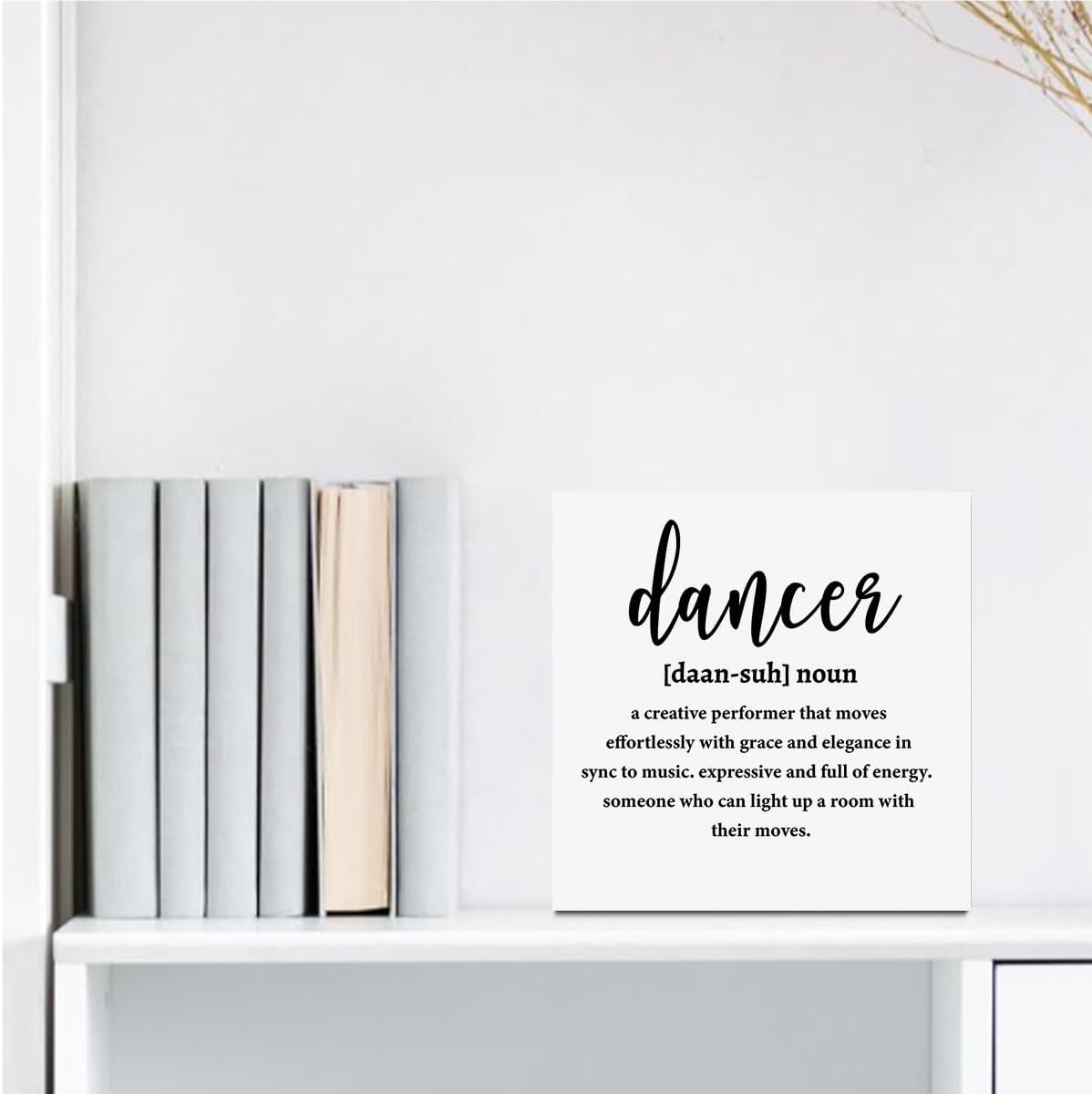 Dancer Gifts Wooden Box Sign, Dance Stuff Definition Quotes Wooden Signs, Best Gifts for Dancers Men Women, Positive Decor for Farmhouse Home Dance Studio Desk Shelf Tabletop 5 X 5 Inches