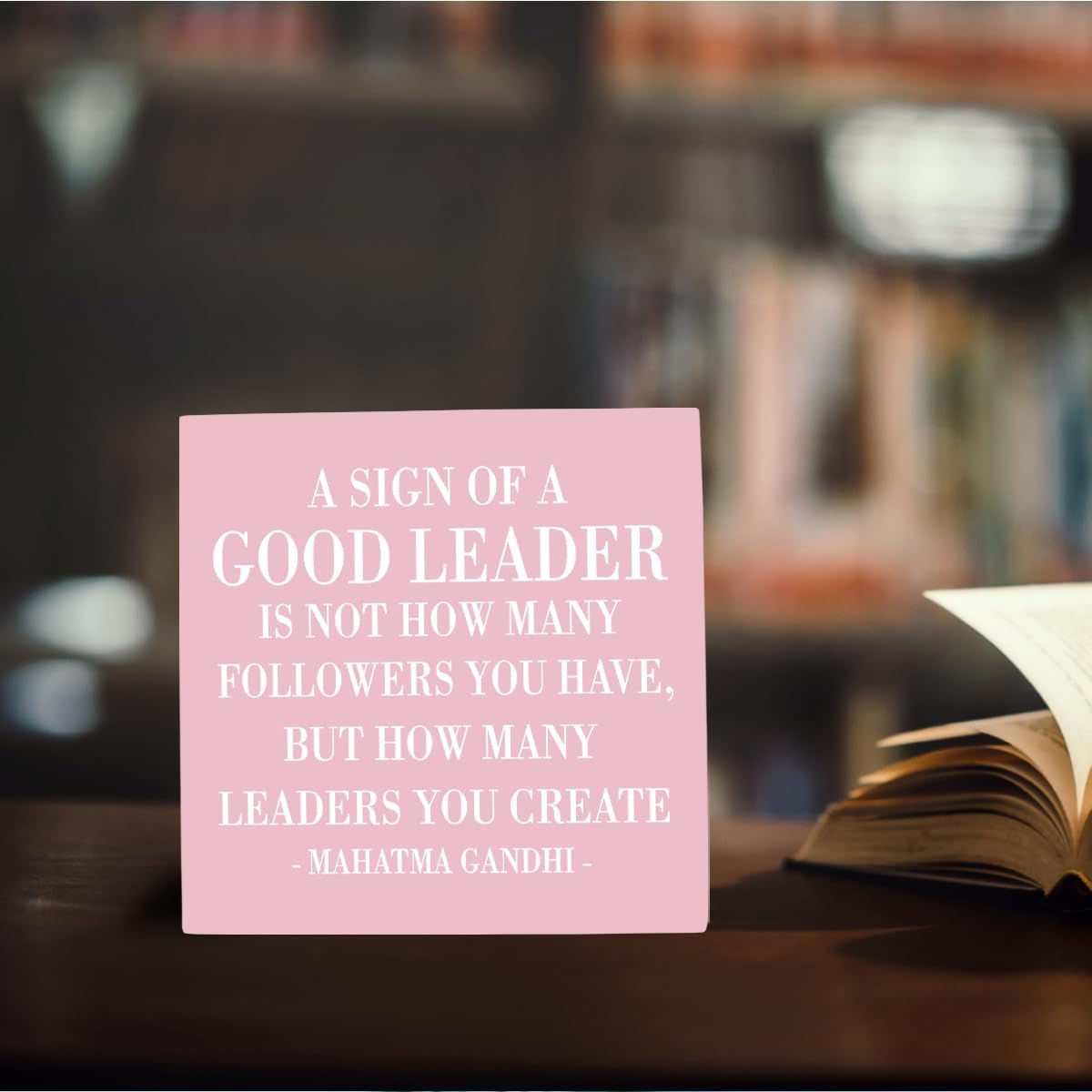 Inspirational A Sign of A Good Leader Wooden Box Office Decor Rustic Pink Wood Block Plaque for Boss Mentor Home Office Desk Shelf Table Decoration Leadership Gift